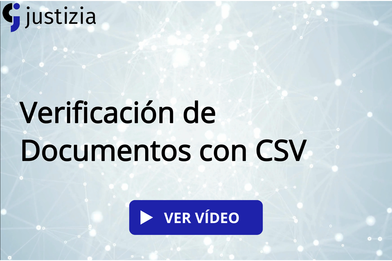Ver vídeo sobre verificación de documentos con CSV